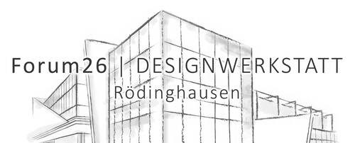 Schwarz-weiße Skizze eines modernen Glasgebäudes mit der Aufschrift „Forum26 | DESIGNWERKSTATT Rödinghausen“ im Vordergrund