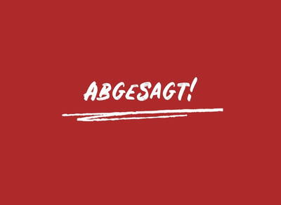 Weiße Schrift „ABGESAGT!“ mit darunterliegender Pinselstrich-Linie auf rotem Hintergrund