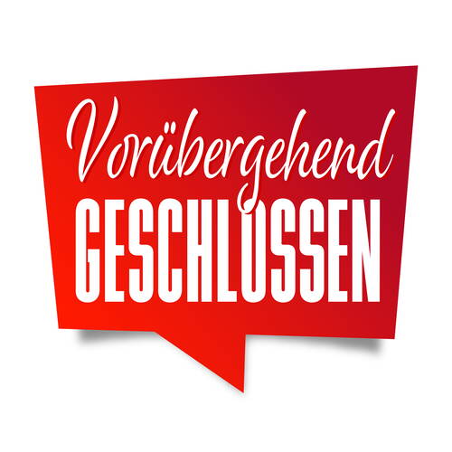 Rotes Hinweisschild mit der weißen Aufschrift „Vorübergehend geschlossen“ in auffälliger Typografie